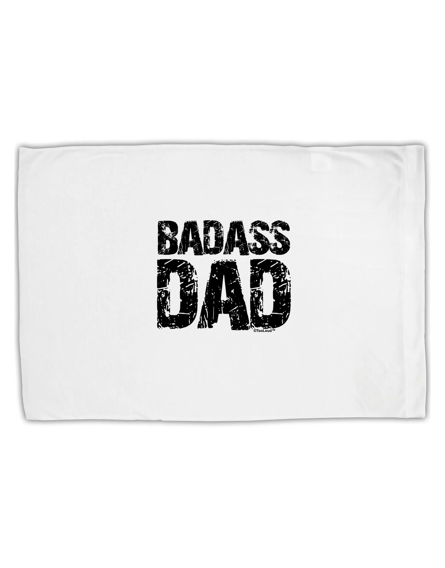 Badass Dad Standard Size Polyester Pillow Case by TooLoud