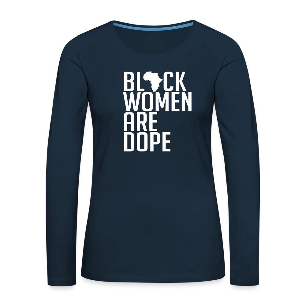 Black Women Are Dope - Women's Premium Long Sleeve T-Shirt