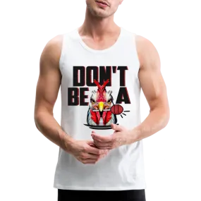 Don't Be A Cock Sucker Men’s Premium Tank Top (Rooster   Lollipop)