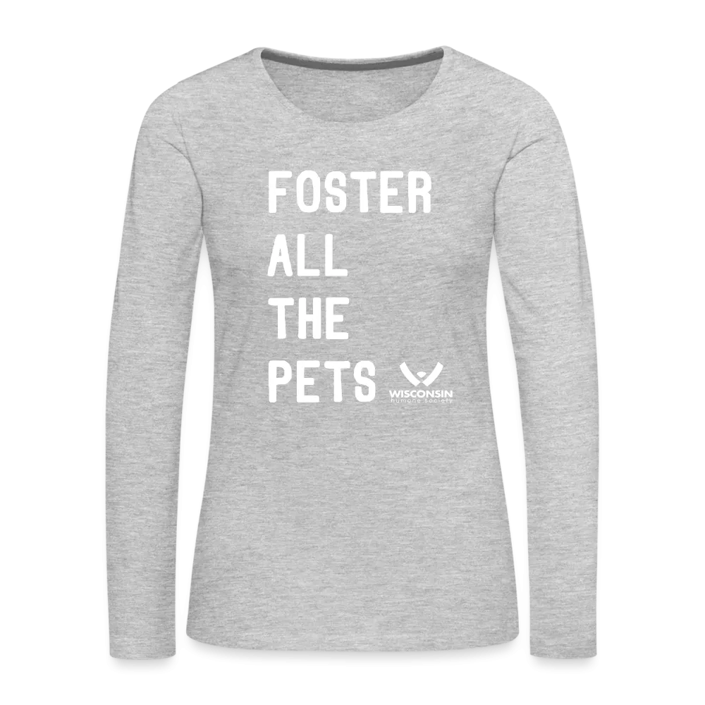 Foster All the Pets Contoured Premium Long Sleeve T-Shirt