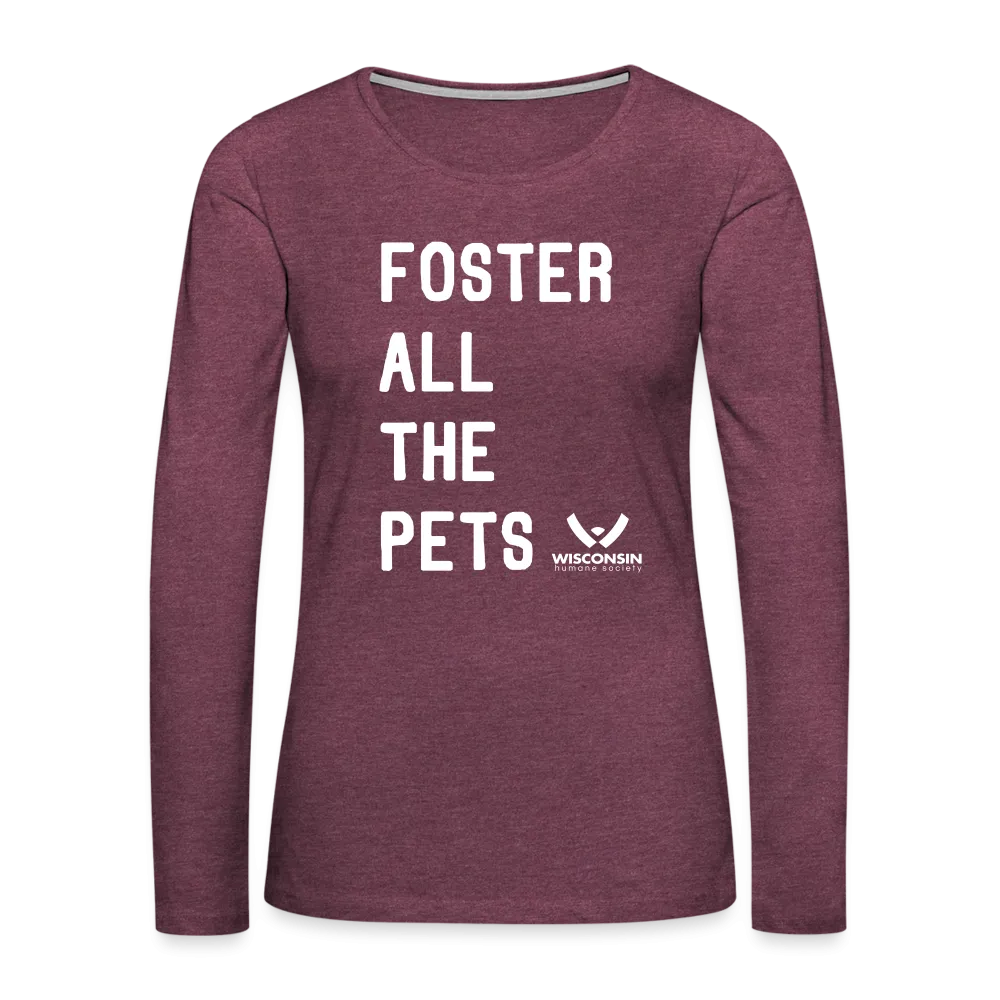 Foster All the Pets Contoured Premium Long Sleeve T-Shirt