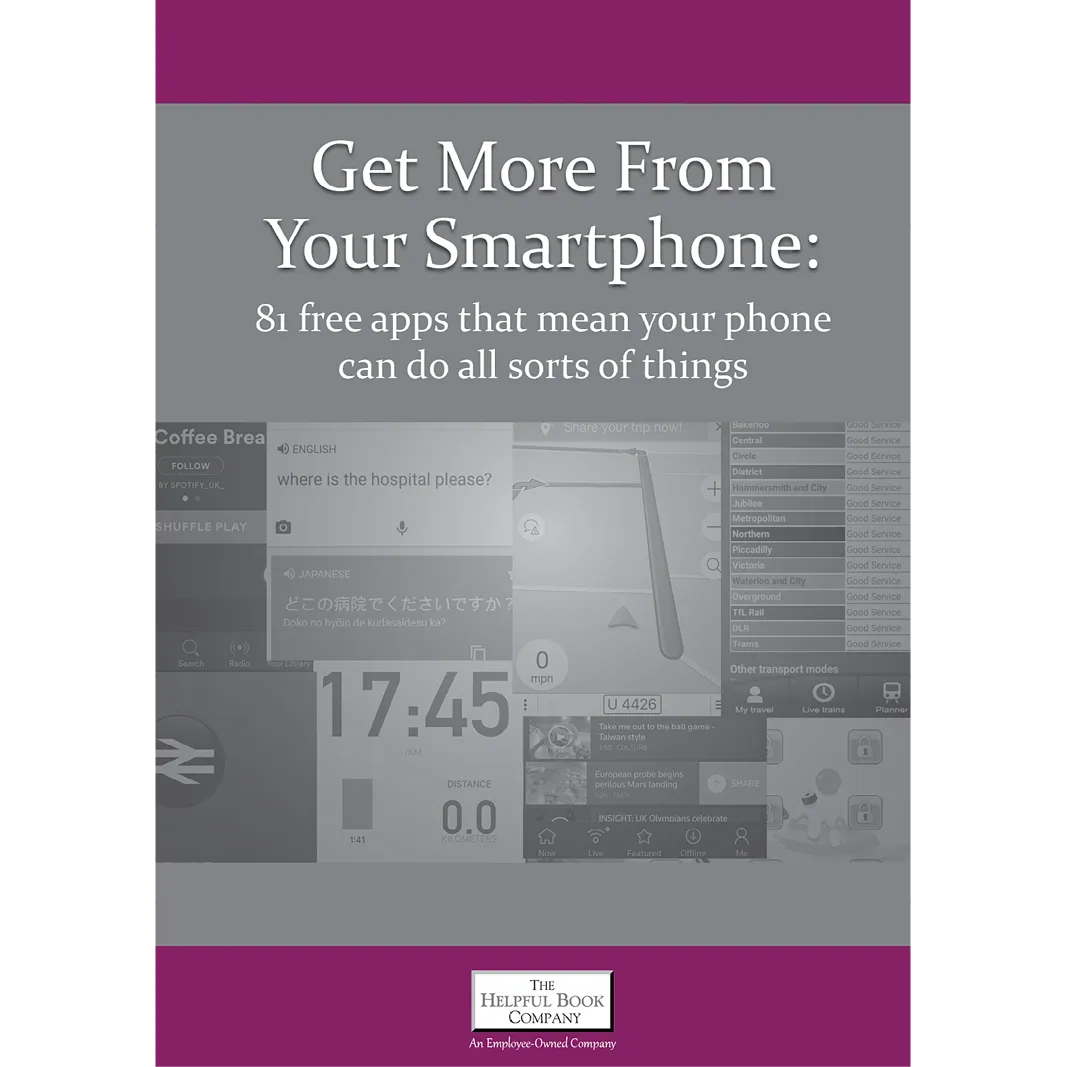 Get More From Your Smartphone (iPhone, Android & Doro Smartphones)