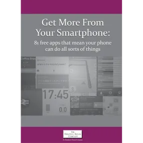 Get More From Your Smartphone (iPhone, Android & Doro Smartphones)